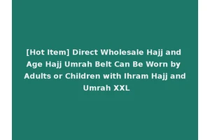[Hot Item] Direct Wholesale Hajj and Age Hajj Umrah Belt Can Be Worn by Adults or Children with Ihram Hajj and Umrah XXL