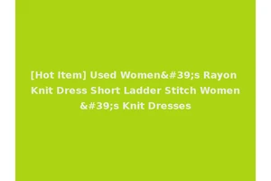 [Hot Item] Used Women's Rayon Knit Dress Short Ladder Stitch Women's Knit Dresses