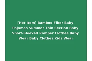 [Hot Item] Bamboo Fiber Baby Pajamas Summer Thin Section Baby Short-Sleeved Romper Clothes Baby Wear Baby Clothes Kids Wear