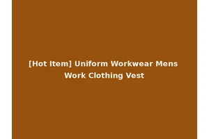 [Hot Item] Uniform Workwear Mens Work Clothing Vest
