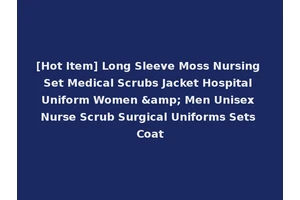 [Hot Item] Long Sleeve Moss Nursing Set Medical Scrubs Jacket Hospital Uniform Women &amp; Men Unisex Nurse Scrub Surgical Uniforms Sets Coat