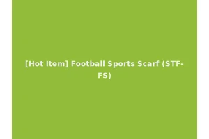 [Hot Item] Football Sports Scarf (STF-FS)