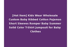 [Hot Item] Kids Wear Wholesale Custom Baby Ribbed Cotton Pajamas Short Sleeves Romper Baby Summer Solid Color T-Shirt Jumpsuit for Baby Clothes