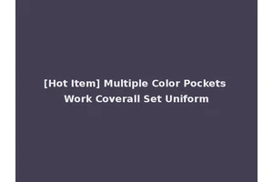 [Hot Item] Multiple Color Pockets Work Coverall Set Uniform