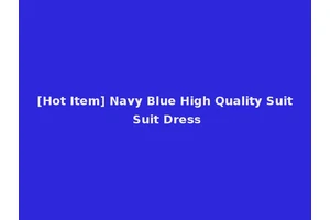 [Hot Item] Navy Blue High Quality Suit Suit Dress