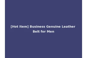 [Hot Item] Business Genuine Leather Belt for Men