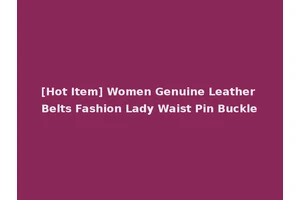 [Hot Item] Women Genuine Leather Belts Fashion Lady Waist Pin Buckle