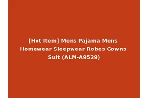 [Hot Item] Mens Pajama Mens Homewear Sleepwear Robes Gowns Suit (ALM-A9529)