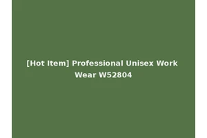 [Hot Item] Professional Unisex Work Wear W52804