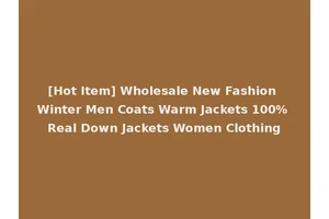 [Hot Item] Wholesale New Fashion Winter Men Coats Warm Jackets 100% Real Down Jackets Women Clothing