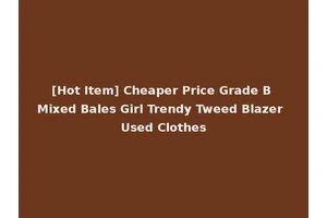 [Hot Item] Cheaper Price Grade B Mixed Bales Girl Trendy Tweed Blazer Used Clothes