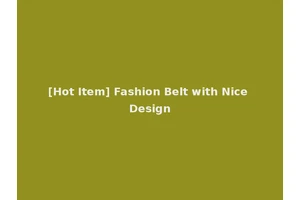 [Hot Item] Fashion Belt with Nice Design