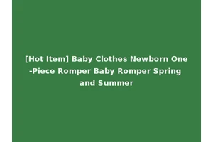 [Hot Item] Baby Clothes Newborn One-Piece Romper Baby Romper Spring and Summer