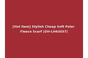 [Hot Item] Stylish Cheap Soft Polar Fleece Scarf (DH-LH63037)