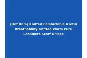 [Hot Item] Knitted Comfortable Useful Breathability Knitted Warm Pure Cashmere Scarf Unisex