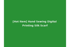 [Hot Item] Hand Sewing Digital Printing Silk Scarf
