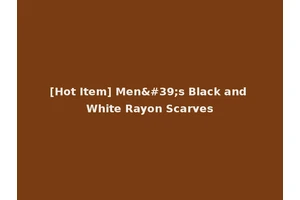 [Hot Item] Men's Black and White Rayon Scarves