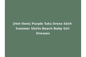 [Hot Item] Purple Tutu Dress Skirt Summer Skirts Beach Baby Girl Dresses