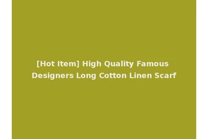 [Hot Item] High Quality Famous Designers Long Cotton Linen Scarf