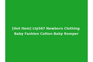 [Hot Item] Lty567 Newborn Clothing Baby Fashion Cotton Baby Romper