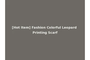 [Hot Item] Fashion Colorful Leopard Printing Scarf