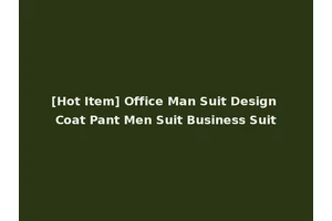 [Hot Item] Office Man Suit Design Coat Pant Men Suit Business Suit
