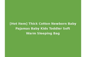 [Hot Item] Thick Cotton Newborn Baby Pajamas Baby Kids Toddler Soft Warm Sleeping Bag