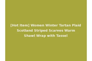 [Hot Item] Women Winter Tartan Plaid Scotland Striped Scarves Warm Shawl Wrap with Tassel