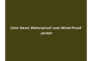 [Hot Item] Waterproof and Wind-Proof Jacket
