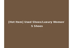 [Hot Item] Used Shoes/Luxury Women′ S Shoes