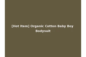 [Hot Item] Organic Cotton Baby Boy Bodysuit