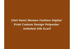 [Hot Item] Women Fashion Digital Print Custom Design Polyester Imitated Silk Scarf