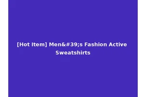 [Hot Item] Men's Fashion Active Sweatshirts