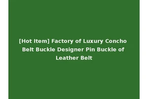 [Hot Item] Factory of Luxury Concho Belt Buckle Designer Pin Buckle of Leather Belt
