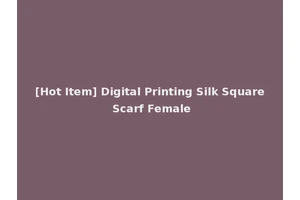 [Hot Item] Digital Printing Silk Square Scarf Female