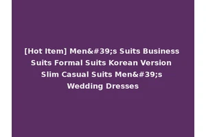 [Hot Item] Men's Suits Business Suits Formal Suits Korean Version Slim Casual Suits Men's Wedding Dresses