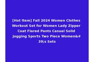 [Hot Item] Fall 2024 Women Clothes Workout Set for Women Lady Zipper Coat Flared Pants Casual Solid Jogging Sports Two Piece Women's Sets