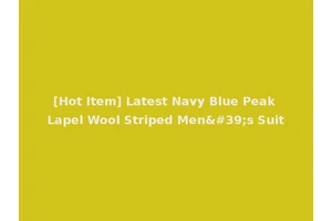 [Hot Item] Latest Navy Blue Peak Lapel Wool Striped Men's Suit
