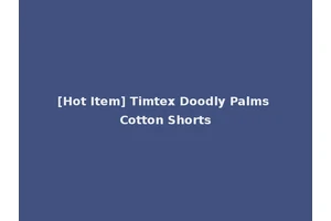 [Hot Item] Timtex Doodly Palms Cotton Shorts