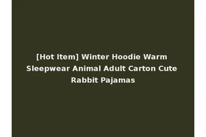 [Hot Item] Winter Hoodie Warm Sleepwear Animal Adult Carton Cute Rabbit Pajamas