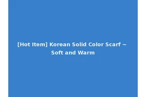 [Hot Item] Korean Solid Color Scarf ~ Soft and Warm