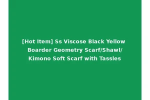 [Hot Item] Ss Viscose Black Yellow Boarder Geometry Scarf/Shawl/Kimono Soft Scarf with Tassles
