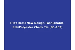 [Hot Item] New Design Fashionable Silk/Polyester Check Tie (BS-167)
