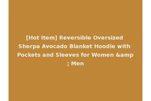 [Hot Item] Reversible Oversized Sherpa Avocado Blanket Hoodie with Pockets and Sleeves for Women &amp; Men