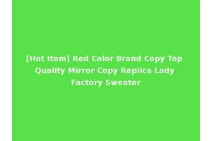 [Hot Item] Red Color Brand Copy Top Quality Mirror Copy Replica Lady Factory Sweater