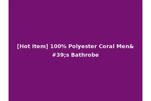 [Hot Item] 100% Polyester Coral Men's Bathrobe