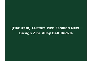 [Hot Item] Custom Men Fashion New Design Zinc Alloy Belt Buckle