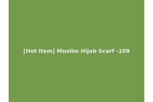 [Hot Item] Muslim Hijab Scarf -109