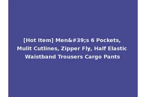 [Hot Item] Men's 6 Pockets, Mulit Cutlines, Zipper Fly, Half Elastic Waistband Trousers Cargo Pants