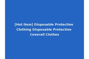 [Hot Item] Disposable Protective Clothing Disposable Protective Coverall Clothes